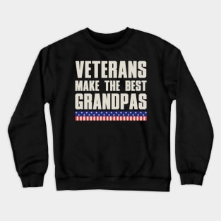 Veterans Make The Best Grandpas Crewneck Sweatshirt